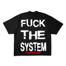 Load image into Gallery viewer, F*ck the system Tee
