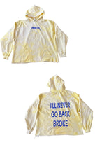 Load image into Gallery viewer, I’ll Never Go Back Broke Hoodie
