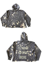 Load image into Gallery viewer, I’ll Never Go Back Broke Hoodie
