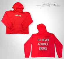 Load image into Gallery viewer, I’ll Never Go Back Broke Hoodie
