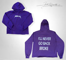 Load image into Gallery viewer, I’ll Never Go Back Broke Hoodie
